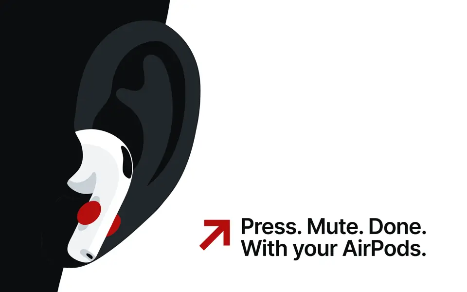 Press. Mute. Down. More about the Press to Mute feature.