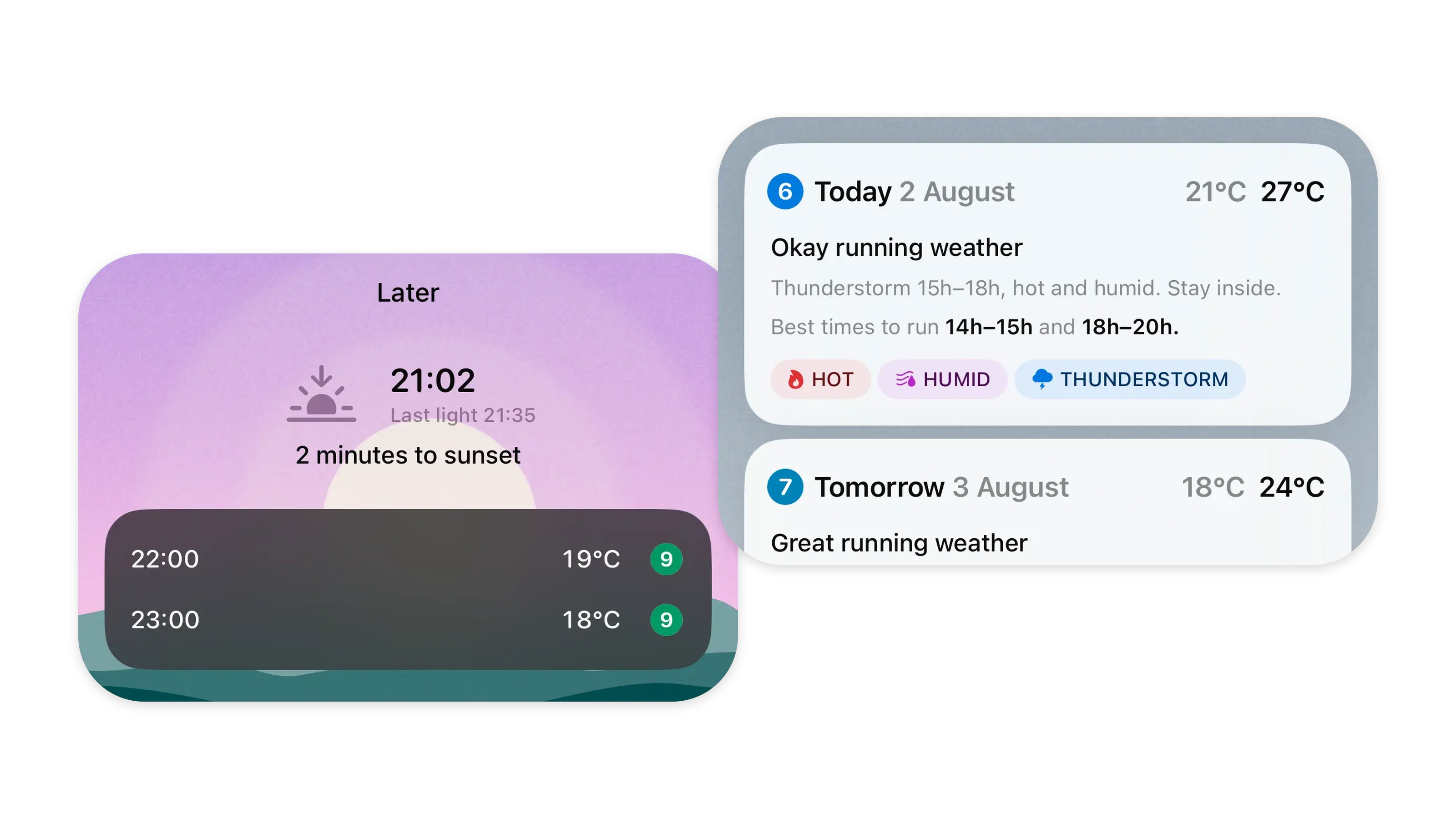 Two minutes until sunset with last light at 21:35, beside the forecasts for today, okay running weather with an afternoon thunderstorm, and tomorrow, great running weather.